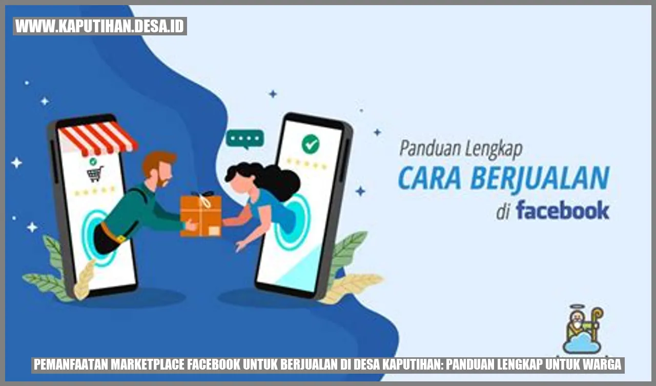 Pemanfaatan Marketplace Facebook untuk Berjualan di Desa Kaputihan: Panduan Lengkap untuk Warga