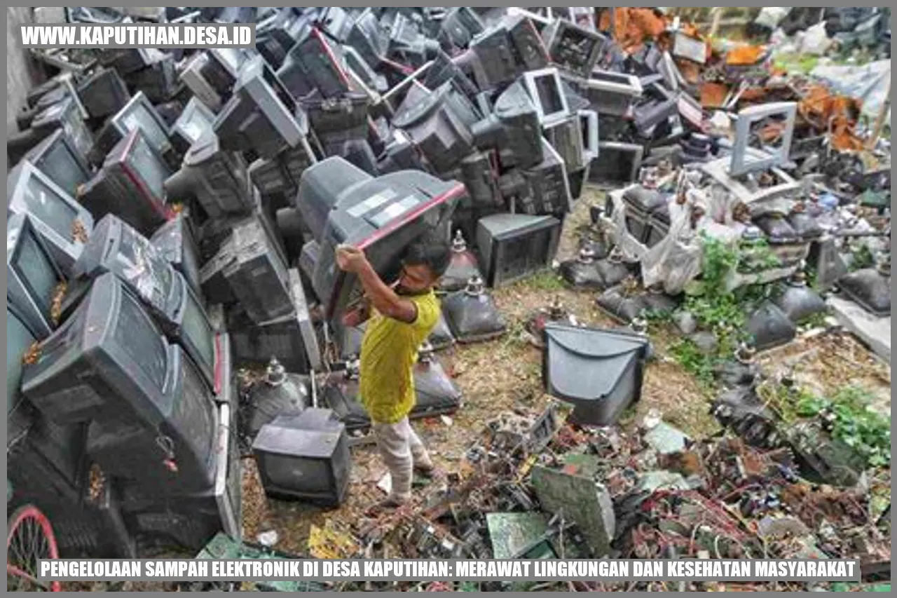 Sampah Elektronik di Desa Kaputihan